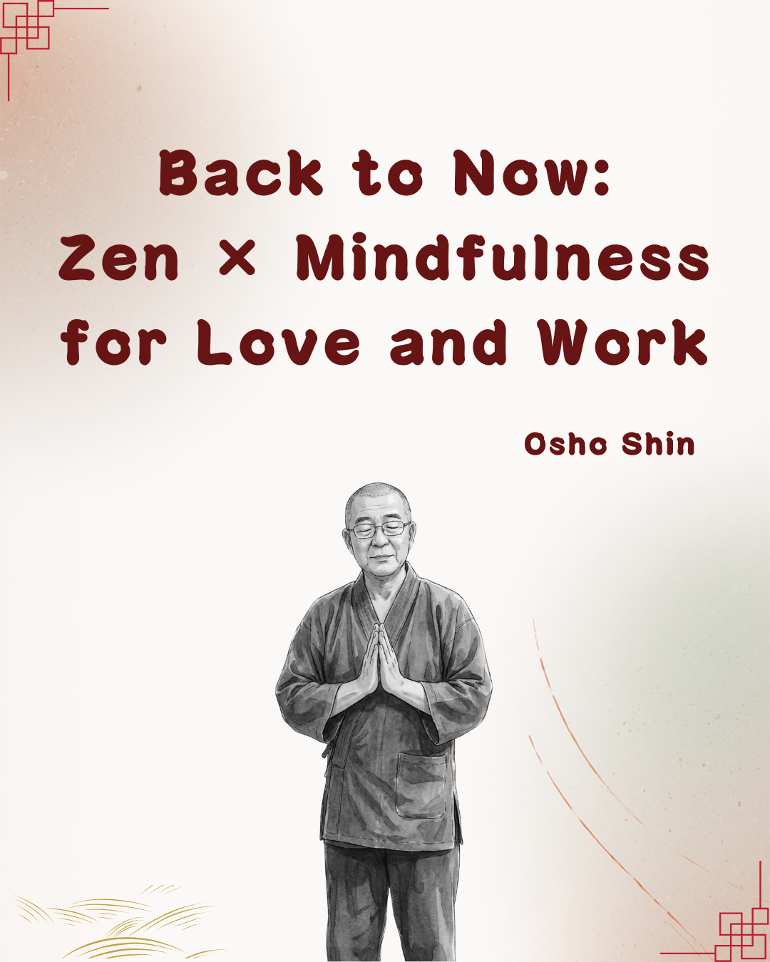Back to Now Zen × Mindfulness for Love and Work
