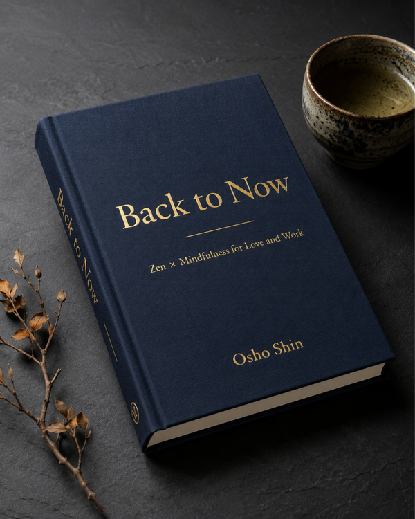 Back to Now Zen × Mindfulness for Love and Work